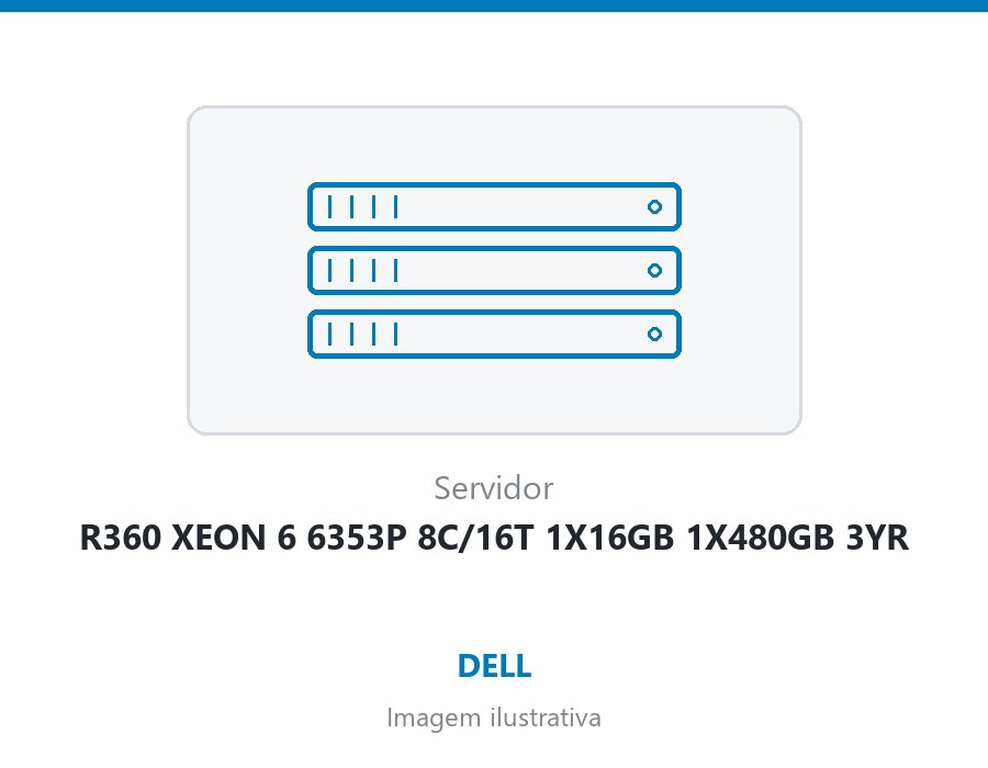 SERVER DELL R360 XEON 6 6353P 8C/16T 1X16GB 1X480GB 3YR