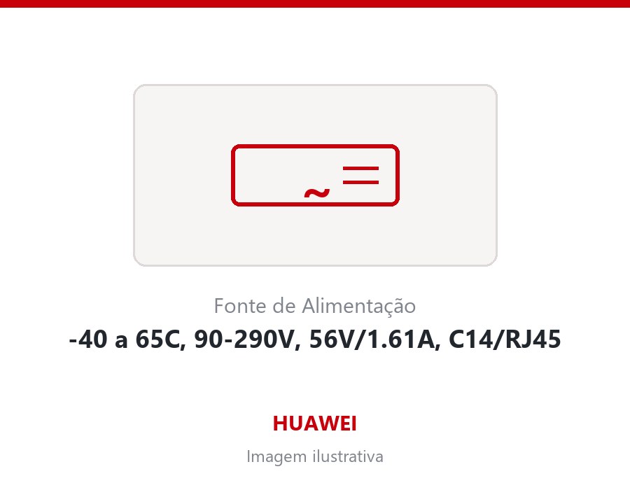 Fonte/Adaptador Huawei -40 a 65C, 90-290V, 56V/1.61A, C14/RJ45